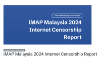 iMAP Malaysia 2024 Internet Censorship Report